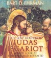 The Lost Gospel of Judas Iscariot: A New Look at Betrayer and Betrayed (Audiocd) - Bart D. Ehrman, Dennis Boutsikaris, Lew Grenville