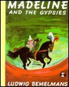 Madeline and the Gypsies [With Cassette] - Ludwig Bemelmans