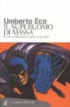 Il superuomo di massa - Umberto Eco