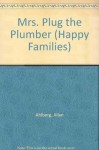 Mrs. Plug the Plumber (Happy Families) - Allan Ahlberg, Joe Wright