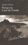 Perigo na Casa do Fundo - Isabel Alves, Agatha Christie