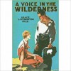 A VOICE IN THE WILDERNESS: A NOVEL - Grace Livingston Hill