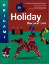 Origami Holiday Decorations: For Christmas, Hanukkah and Kwanzza - Florence Temko