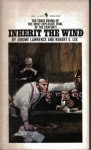 Inherit the Wind - Jerome Lawrence, Robert E. Lee