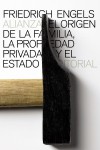 El origen de la familia, la propiedad privada y el Estado - Friedrich Engels, Enrique Luque