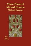 Minor Poems of Michael Drayton - Michael Drayton