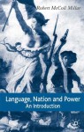 Language, Nation and Power: An Introduction - Robert McColl Millar