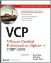 VCP VMware Certified Professional on Vsphere 4 Study Guide: Exam Vcp-410 - Brian Perry, Chris Huss, Jeantet Fields