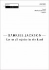 Let Us All Rejoice in the Lord - Gabriel Jackson