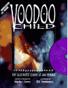 Voodoo Child: The Illustrated Legend Of Jimi Hendrix - Martin I. Green