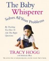 The Baby Whisperer Solves All Your Problems: By teaching you have to ask the right questions - Tracy Hogg, Melinda Blau