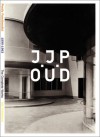 J.J.P. Oud: A Poetic Functionalist: 1890-1963/The Complete Works - Dolf Broekhulzen, Ed Taverne, Martien De Vletter, Wagenaar, Cor Wagenaar