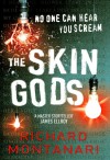 The Skin Gods - Richard Montanari