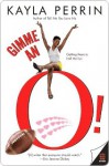 Gimme an O! - Kayla Perrin