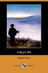 A Boy's Will (Dodo Press) - Robert Frost