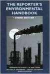 The Reporter's Environmental Handbook - Bernadette West, M. Jane Lewis, Michael R. Greenberg, David B. Sachsman