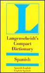 Langenscheidt's Compact Spanish Dictionary: Spanish-English English-Spanish (Langenscheidt Compact Dictionaries) (Spanish Edition) - Langenscheidt, C.C. Smith