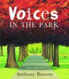 Voices In The Park - Anthony Browne