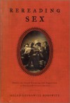 Rereading Sex: Battles over Sexual Knowledge and Suppression in Nineteenth-Century America - Helen Lefkowitz Horowitz