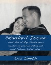 Standard Issue: What Men of Age Should Know Concerning Women, Dating, and What Follows (Wink, Wink) - Eric Smith