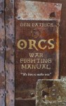 Orcs War-Fighting Manual - Den Patrick