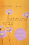 Hannah's Hope: Seeking God's Heart in the Midst of Infertility, Miscarriage, and Adoption Loss - Jennifer Saake, Barbara Deane