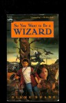 So You Want to Be a Wizard - Diane Duane