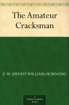 The Amateur Cracksman - E.W. Hornung