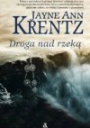 Droga nad rzeką - Jayne Ann Krentz