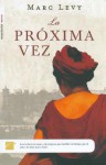 La próxima vez - Marc Levy, Isabel Margeli