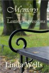 Memory: Volume 1, Lasting Impressions, A Tale of Pride and Prejudice - Linda Wells