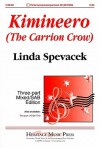 Kimineero (the Carrion Crow): Three-Part Mixed/SAB Edition - Linda Spevacek