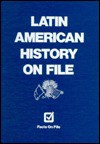 Latin American History on File& #153; - Victoria L. Chapman, David Lindroth