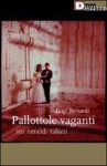 Pallottole Vaganti - Luigi Bernardi