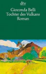 Tochter des Vulkans - Gioconda Belli