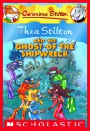 Thea Stilton and the Ghost of the Shipwreck (Thea Stilton #3) - Thea Stilton