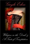 Whispers in The Dark & A Taste of Temptation - Gayle Eden