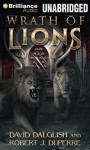 Wrath of Lions - David Dalglish, Robert Duperre