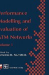 Performance Modelling and Evaluation of ATM Networks - Demetres D. Kouvatsos