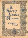 A History Of Illuminated Manuscripts - Christopher De Hamel