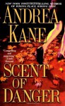 Scent of Danger - Andrea Kane