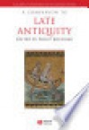 A Companion to Late Antiquity - Philip Rousseau