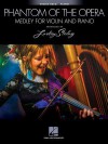 Phantom Of The Opera: Medley For Violin & Piano - Arranged by Lindsey Stirling - Lindsey Stirling