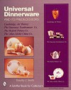 Universal Dinnerware: And Its Predecessors (Schiffer Book for Collectors) - Tim Smith, Timothy J. Smith