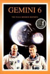 Gemini 6: The NASA Mission Reports: Apogee Books Space Series 8 - Robert Godwin