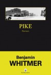 Pike - Benjamin Whitmer, Jacques Mailhos