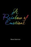 A Rainbow of emotions - Steve Solomon