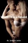 When I Was a Tenant - Jennifer Jones