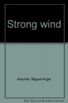 Strong Wind - Miguel Asturias, Gregory Rabassa