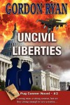 Uncivil Liberties - Gordon Ryan